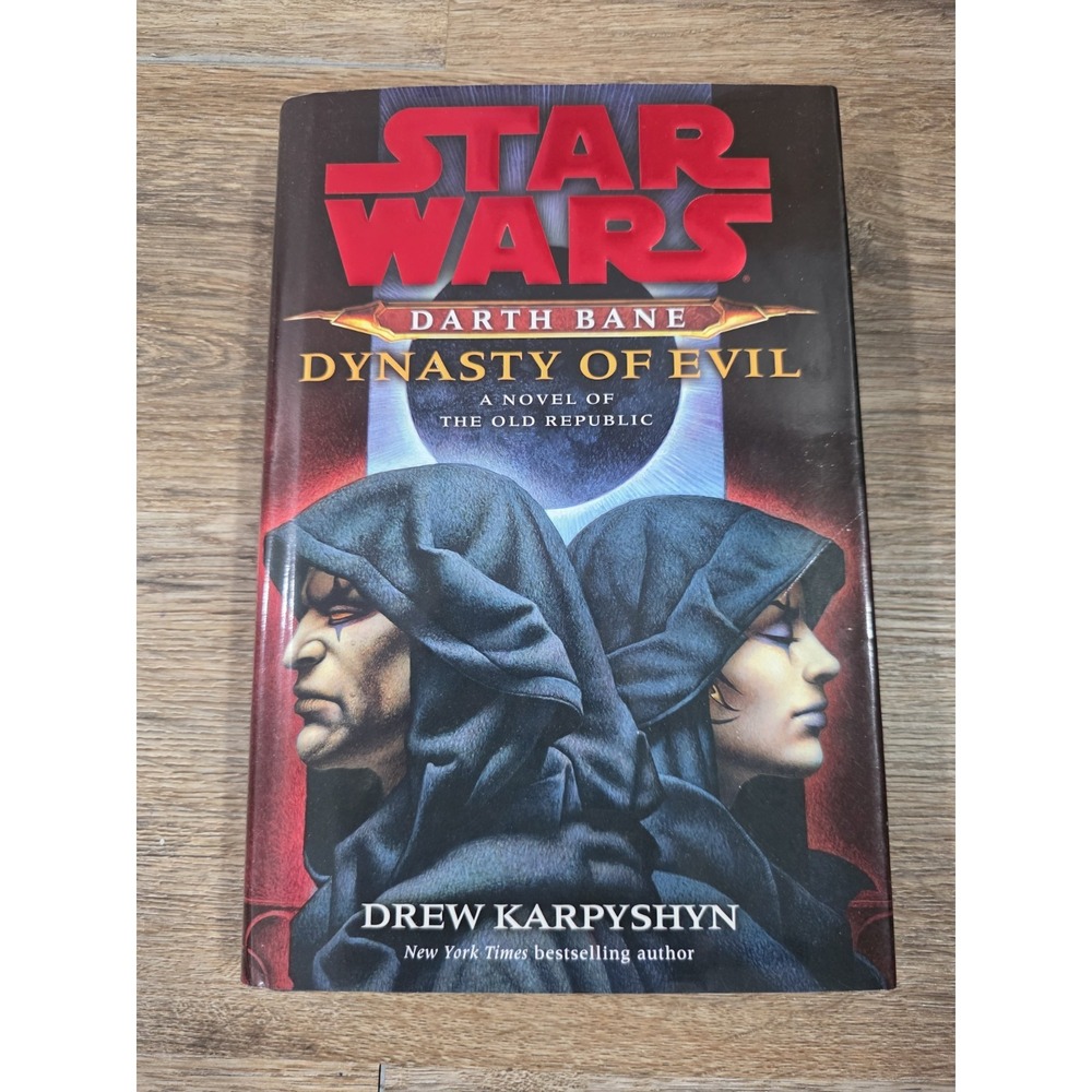 Dynasty of Evil: Star Wars Darth Bane A Novel of the Old Republic First Edition